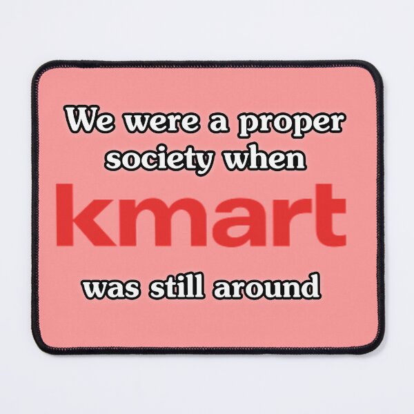Item preview, We Were A Proper Society With Kmart designed and sold by Cat Haven & Rescue .