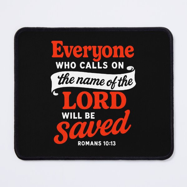 Item preview, Romans 10:13 Everyone who calls on the name of the LORD will be saved designed and sold by plushism.
