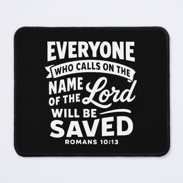 Item preview, Romans 10:13 Everyone who calls on the name of the LORD will be saved designed and sold by plushism.
