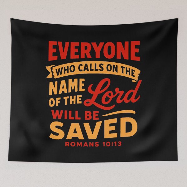 Item preview, Romans 10:13 Everyone who calls on the name of the LORD will be saved designed and sold by plushism.