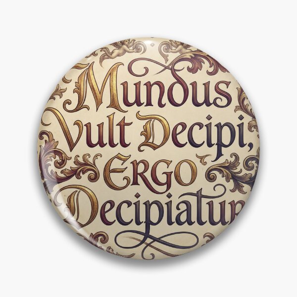 Item preview, Mundus Vult Decipi - The World Wants to be Fooled designed and sold by CleverCulture.