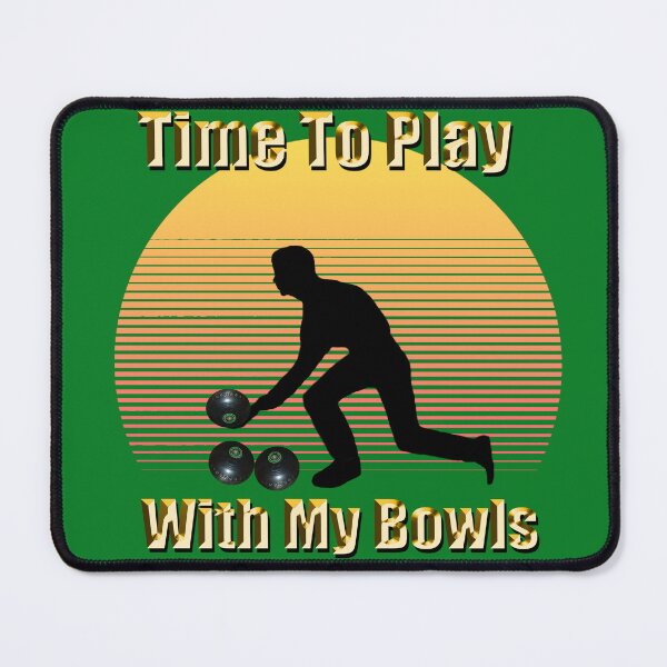 Item preview, Lawn Bowls: Time To Play With My Bowls designed and sold by A-Work-Of-Art.
