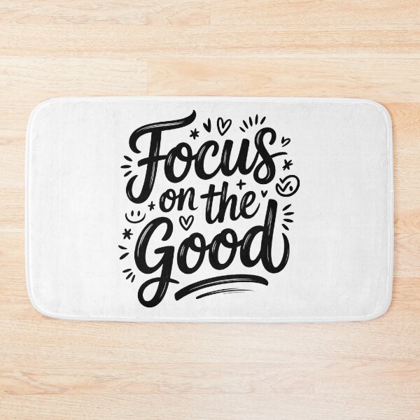 Item preview, Focus On The Good, Focus On The Positive Quote designed and sold by graphic-genie.