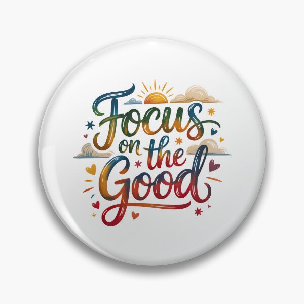 Item preview, Focus On The Good, Focus On The Positive Quote designed and sold by graphic-genie.