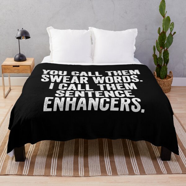 Item preview, You Call Them Swear Words I Call Them Sentence Enhancers designed and sold by manueldila.