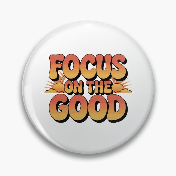 Item preview, Focus On The Good, Focus On The Positive Quote designed and sold by graphic-genie.