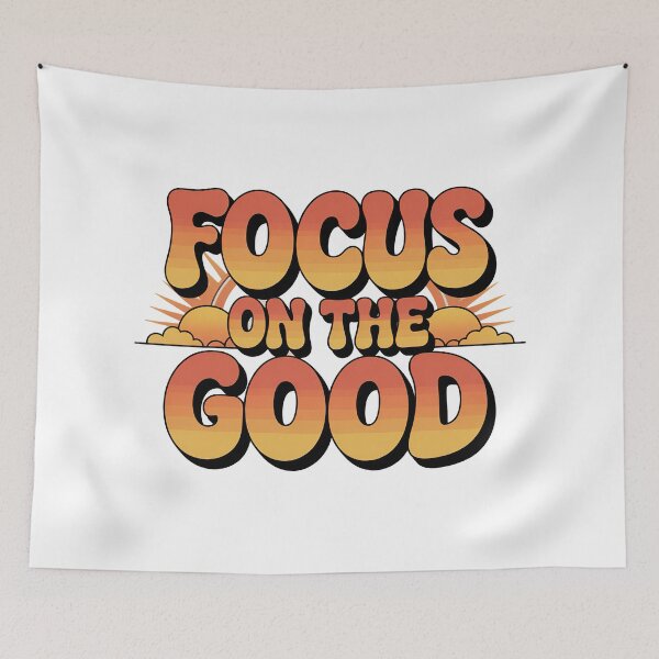 Item preview, Focus On The Good, Focus On The Positive Quote designed and sold by graphic-genie.