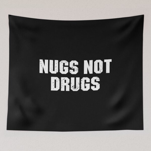 Item preview, Nugs not drugs designed and sold by zenicafariana.