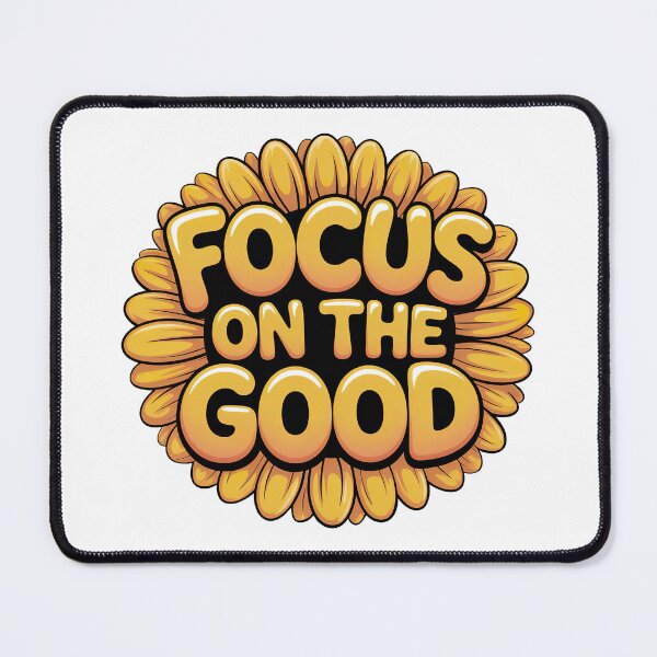 Item preview, Focus On The Good, Focus On The Positive Quote designed and sold by graphic-genie.
