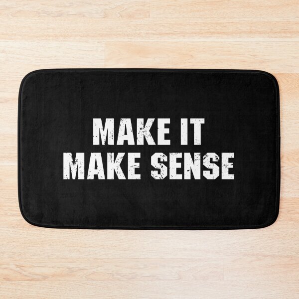 Item preview, Make It Make Sense designed and sold by zenicafariana.