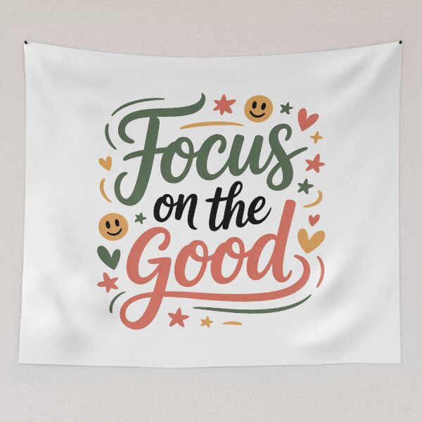 Item preview, Focus On The Good, Focus On The Positive Quote designed and sold by graphic-genie.