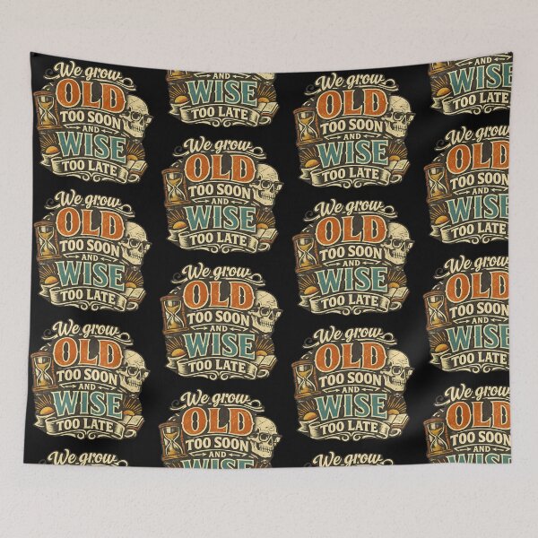 Item preview, We Grow Old Too Soon And Wise Too Late Skull Hourglass Vintage Design designed and sold by TeeTimeTreasure.