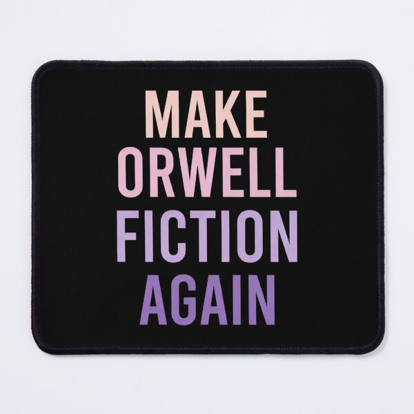 Item preview, Make Orwell Fiction Again designed and sold by Markon22.