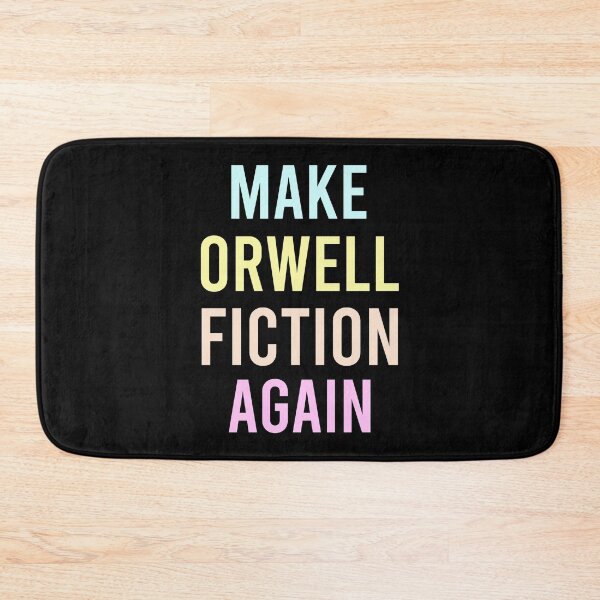 Item preview, Make Orwell Fiction Again designed and sold by Markon22.
