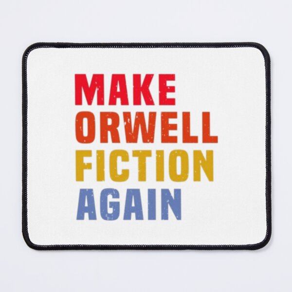 Item preview, Make Orwell Fiction Again designed and sold by Markon22.