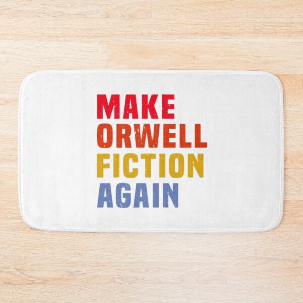 Item preview, Make Orwell Fiction Again designed and sold by Markon22.