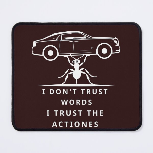 Item preview, I Don’t Trust Words I Trust Actions – Motivational Ant Strength Design, Hustle Mindset Quote Sticker designed and sold by MyDesigneStore.