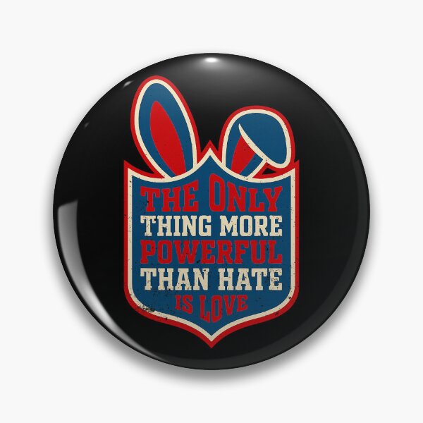 Item preview, The Only Thing More Powerful Than Hate is Love Bunny Easter designed and sold by michealhunt1.
