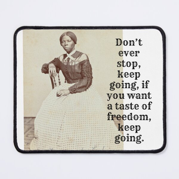 Item preview, Keep going Harriet Tubman quote, black history month design designed and sold by TheProverbsMom.