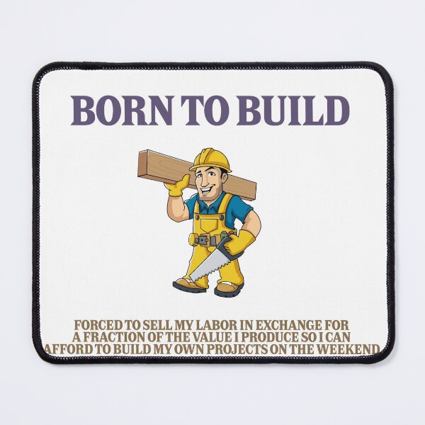 Item preview, Born To Build – Weekend Maker Edition designed and sold by XTC-prod.