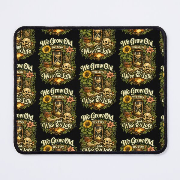 Item preview, We Grow Old Too Soon And Wise Too Late Botanical Memento Mori Design designed and sold by TeeTimeTreasure.