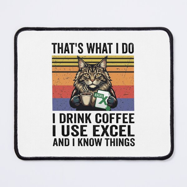 Item preview, that's what i do i drink coffee i use excel and i know Things designed and sold by Markon22.