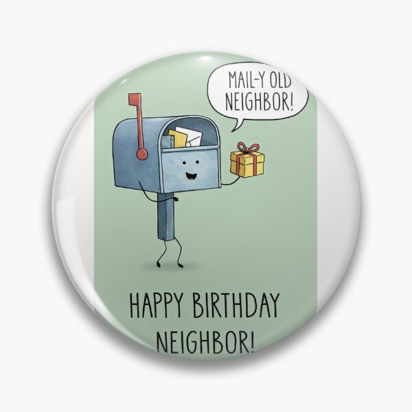 Item preview, Happy Birthday Neighbor Cute Mailbox Pun designed and sold by Places On Earth.