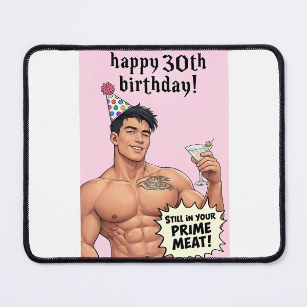 Item preview, Happy 30th Birthday Still in Your Prime Meat Gay Joke designed and sold by Aryabek.
