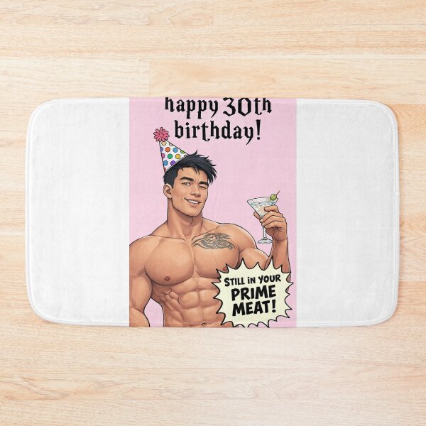 Item preview, Happy 30th Birthday Still in Your Prime Meat Gay Joke designed and sold by Aryabek.