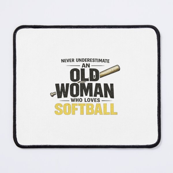 Item preview, Never Underestimate Old Woman Plays Softball designed and sold by Pawsome Quotes.