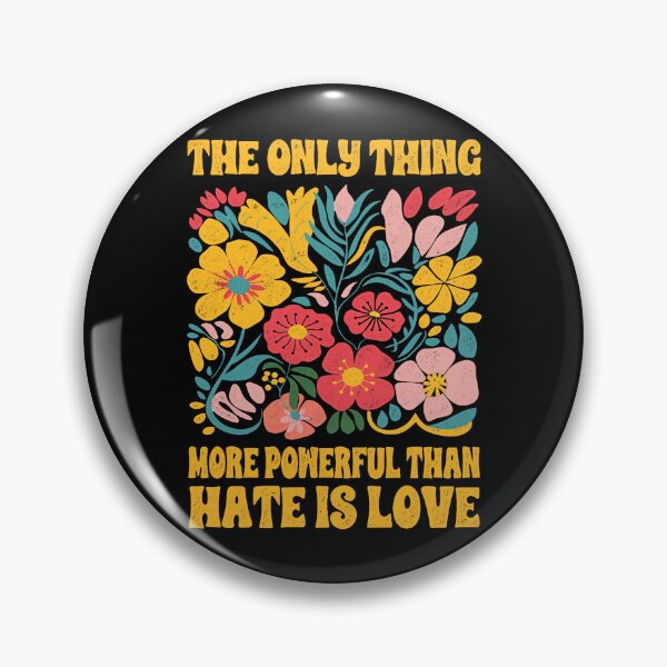 Item preview, The Only Thing More Powerful Than Hate is Love Floral Retro designed and sold by michealhunt1.