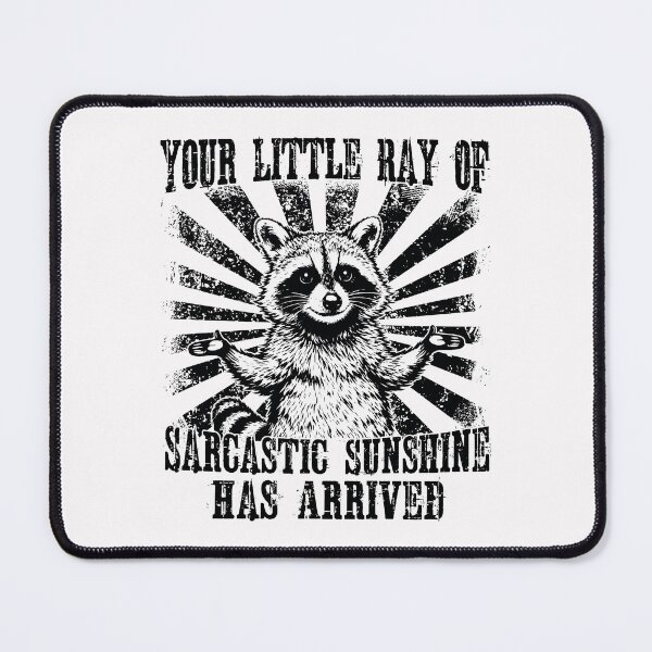 Item preview, Your Little Ray Of Sarcastic Sunshine Funny Raccoon Meme designed and sold by gustavbellocci.