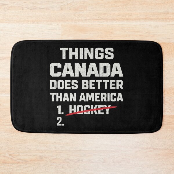 Item preview, Things Canada Does Better Than America designed and sold by Eh Plus Designs.
