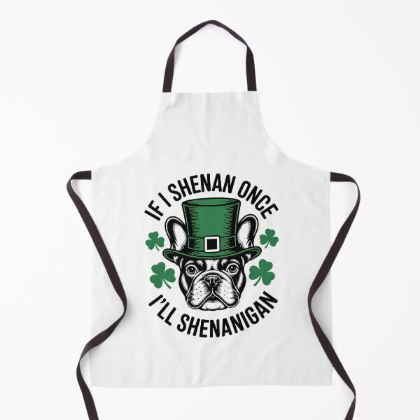 Item preview, If I Shenan Once I'll Shenanigan French Bulldog Irish Dog designed and sold by ArleneRowe.