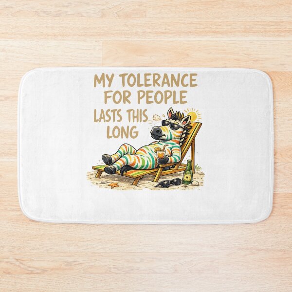 Item preview, My Tolerance For People Lasts This Long Funny Zebra Beach Design designed and sold by kiralynstration.