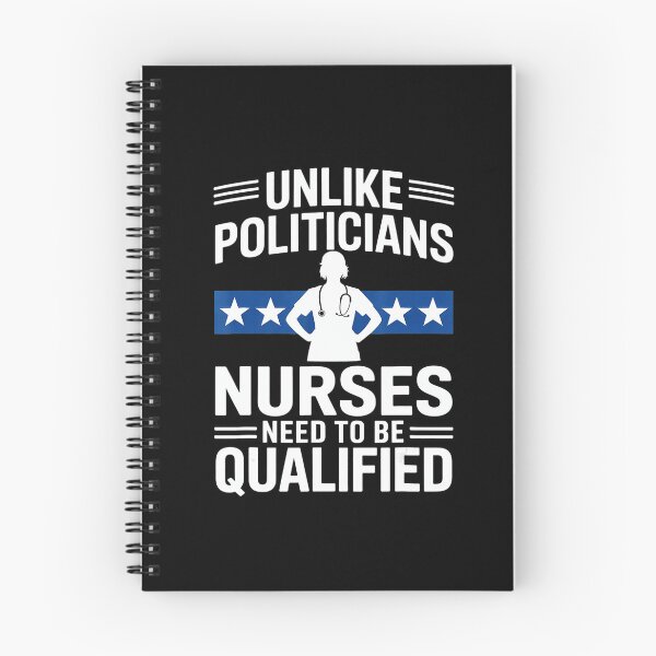 Item preview, Unlike Politicians Nurses Need To Be Qualified Funny Sarcasm Quote  designed and sold by miaa-artistshop.