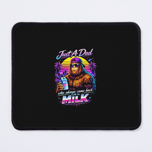 Item preview, Just A Dad Who Always Came Back with The Milk Sasquatch Papa designed and sold by ArleneRowe.