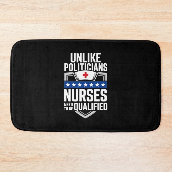Item preview, Unlike Politicians Nurses Need To Be Qualified Funny Nurse Quote designed and sold by miaa-artistshop.