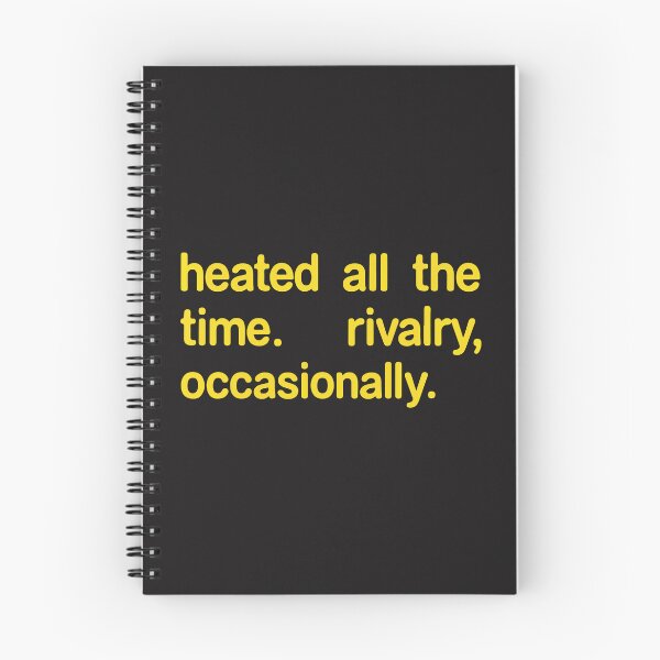 Item preview, Heated All The Time Rivalry Occasionally Funny Quote Design designed and sold by kiralynstration.