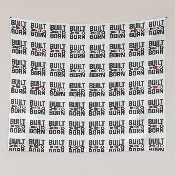 Item preview, Built Not Born Mechanic Typography Design designed and sold by OwnYourMood.