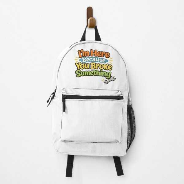 Item preview, I'm Here Because You Broke Something designed and sold by Art for Every Person.