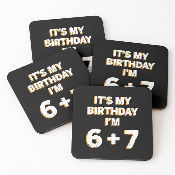 Item preview, It's My Birthday I'm 6 + 7 Funny 13 Meme  designed and sold by gladysenglish.