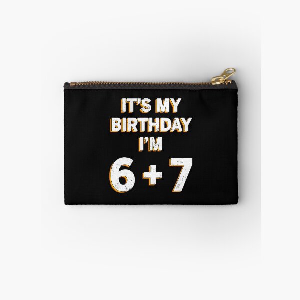 Item preview, It's My Birthday I'm 6 + 7 Funny 13 Meme  designed and sold by gladysenglish.