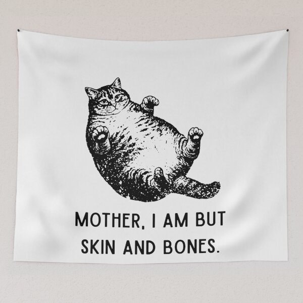 Item preview, Mother, I Am But Skin and Bones Funny Cat Mom Cat Lover  designed and sold by FrankIsabel.