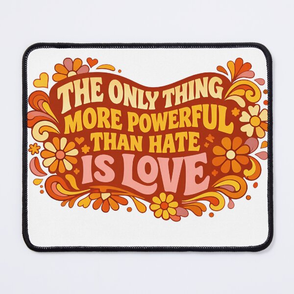 Item preview, The Only Thing More Powerful Than Hate Is Love designed and sold by yogi pribadi.