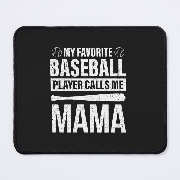 Item preview, My Favorite Baseball Player Calls me Mama Funny Mommy Player designed and sold by FrankIsabel.