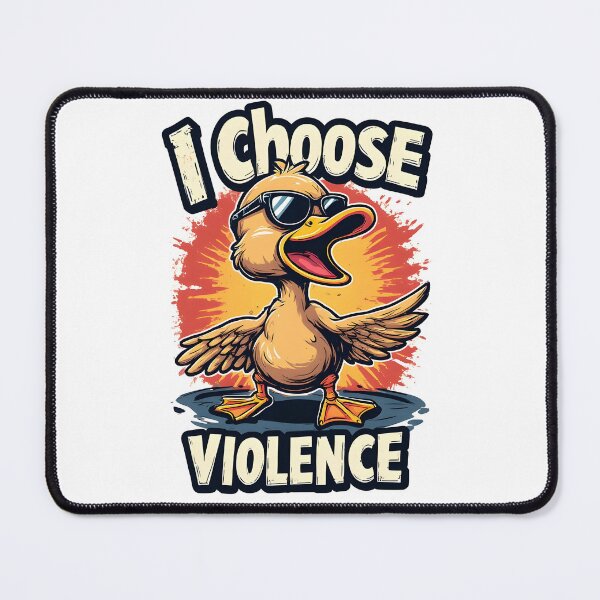 Item preview, I Choose Violence – Cute Duck Meme Art designed and sold by owi-art.