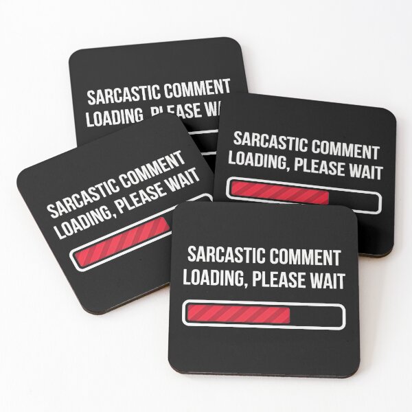 Item preview, SARCASTIC COMMENT LOADING, PLEASE WAIT designed and sold by turkey1200.