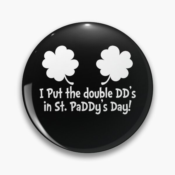 Item preview, I Put The Double D's In St Paddy's Day designed and sold by PatternGallery.