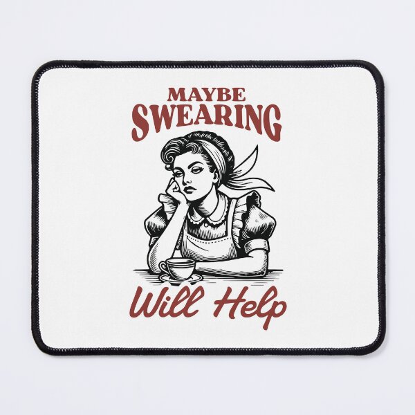 Item preview, Maybe Swearing Will Help Retro Housewife designed and sold by BrownHorse90s.